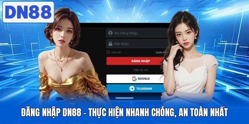 Đăng Nhập DN88 - Thực Hiện Nhanh Chóng, An Toàn Nhất 1 Đăng Nhập DN88 - Thực Hiện Nhanh Chóng, An Toàn Nhất